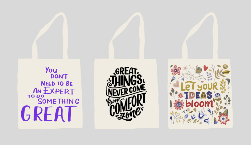 tote bags with inspirational quote designs.